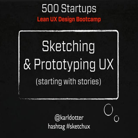 Sketching & Prototyping UX (starting with stories)