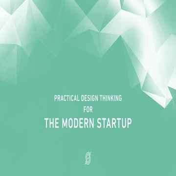 Design Thinking for the Modern Startup
