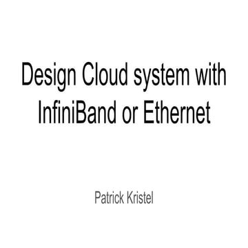 Design Cloud system: InfiniBand vs. Ethernet