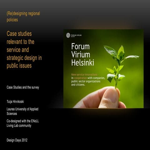 Design days case studies Tuija Hirvikoski