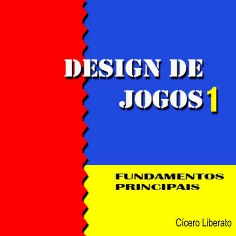 Design de Jogos I - Fundamentos principais (Grupo de estudos ETEC)