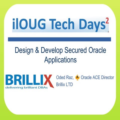 Design and develop secured oracle applications