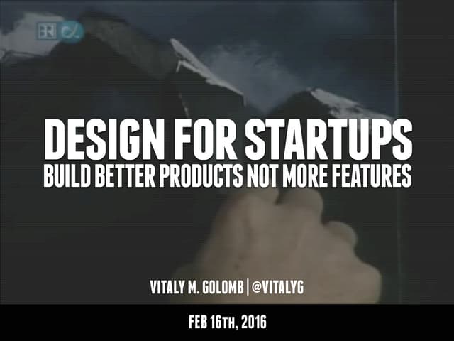 Design for Startups - Build Better ...