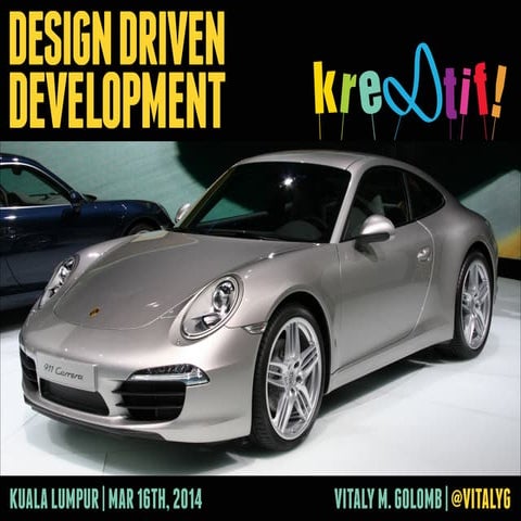 Design Driven Development (extended edition) - Kre8tif 2014 - Kuala Lumpur, M...