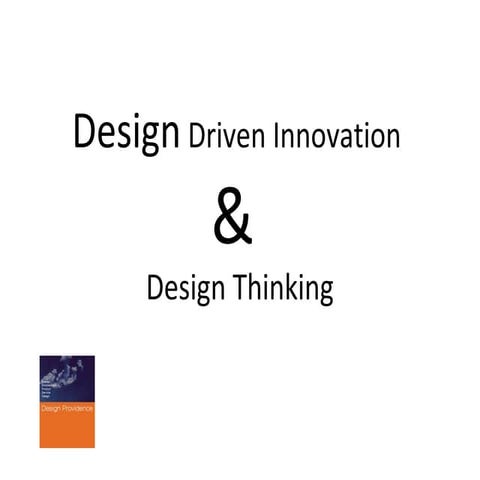 Design driven innovation and design thinking | PPT