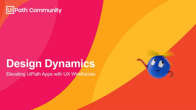 Design Dynamics: Elevating UiPath Apps with UX Wireframes