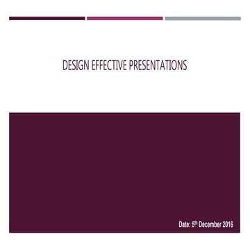 Design effective presentations