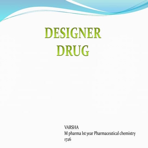 Designer drug