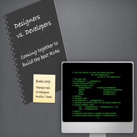 Designers vs Developers- Coming together to build the best RIAs