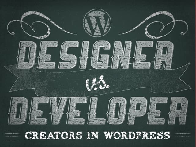 Designer vs Developer: Creators in WordPress