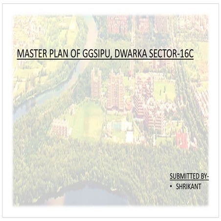 MASTER PLAN OF GGSIPU  Shrikant