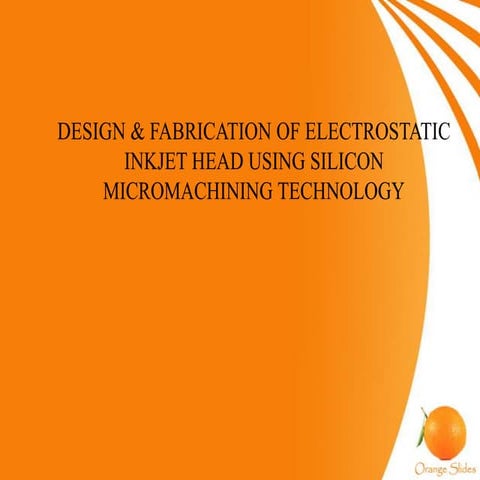 Design & fabrication of electrostatic inkjet head using silicon ...
