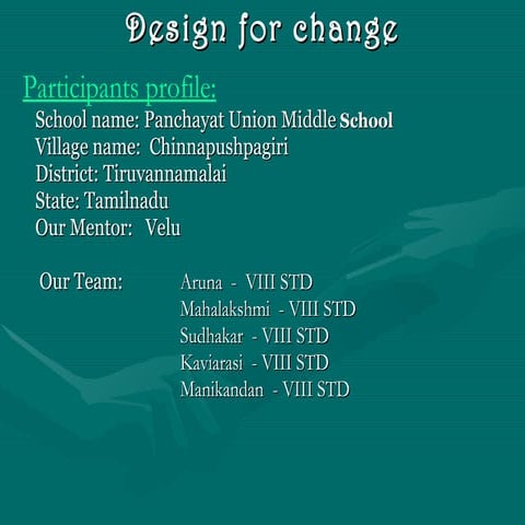 Design for change chinnapushpagiri