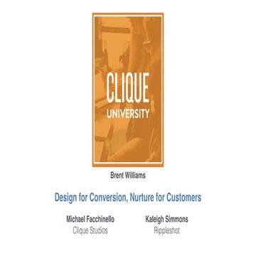 Design for conversion, nuture for customers