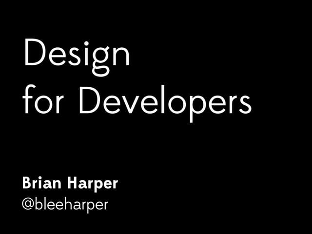 Design for Developers