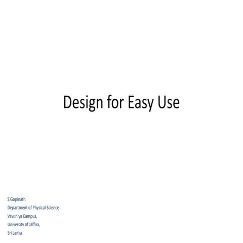 Design for easy use