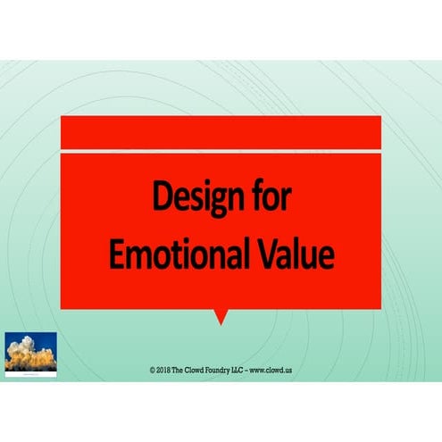 Design for Emotional Value - Create Emotionally Valuable Products and Services