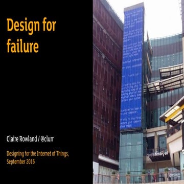 Design for failure in the IoT: what could possibly go wrong?