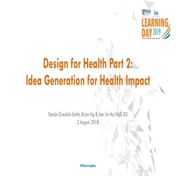NUS-ISS Learning Day 2019-Design for health part 2 :idea generation for ...