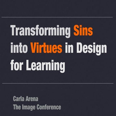 Design for learning   from sins to virtues