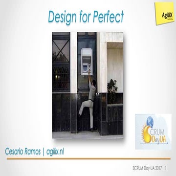 Design for perfect scrum day kiev 2017