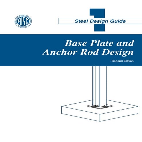 Design Guide 01- Base Plate and Anchor Rod Design (2nd Edition).pdf