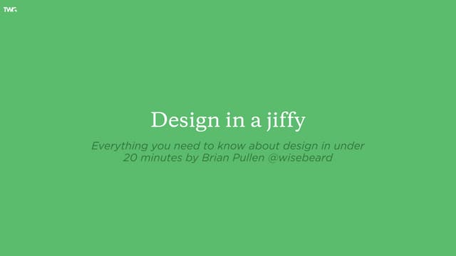 Design in a jiffy