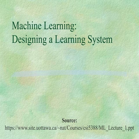 Designing a Machine Learning System: A Checkers Game Example | PPT