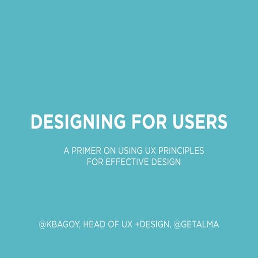 Designing for Users: A Primer on Using UX Principles for Effective Design