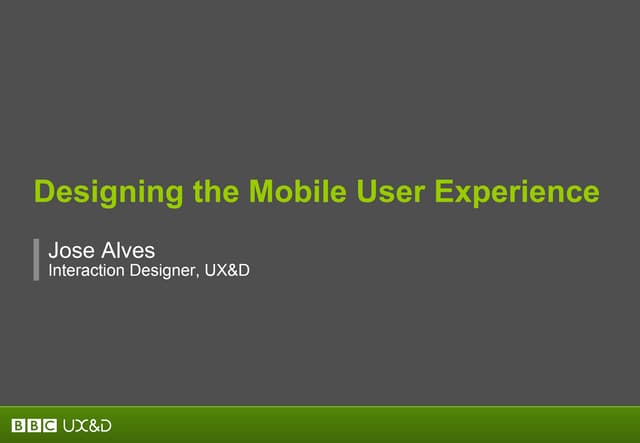 Designing The Mobile User Experience