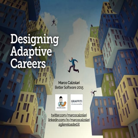 Designing Adaptive Careers - Better Software 2015