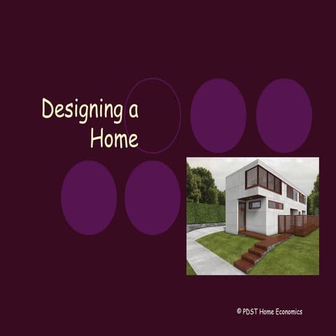 Designing a home