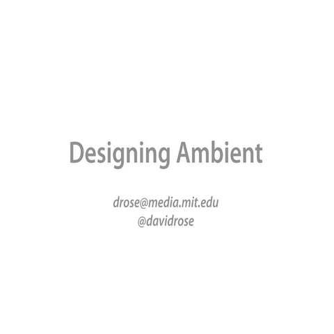 Designing ambient