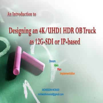 Designing an 4K/UHD1 HDR OB Truck as 12G-SDI or IP-based