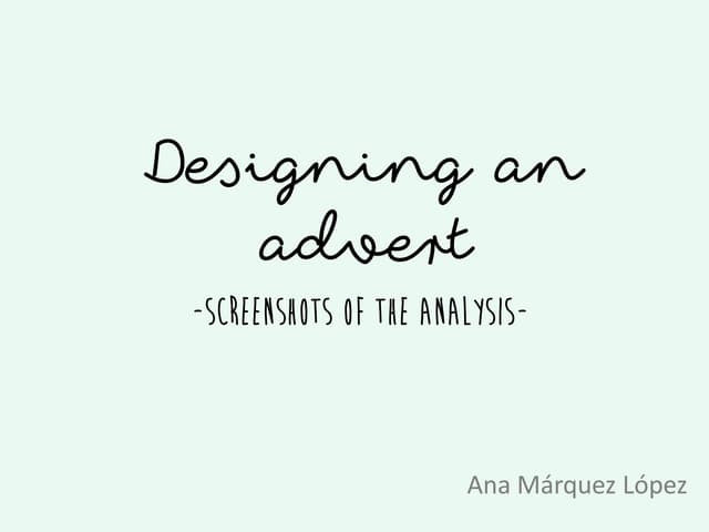 Designing an advert (analysis and screenshots)