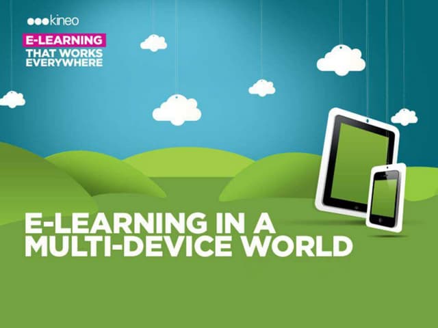 Designing and delivering elearning in a multi-device world