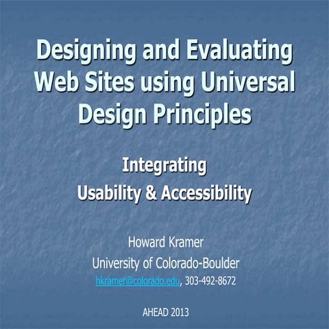 Designing and evaluating web sites using universal design principles (hands on)