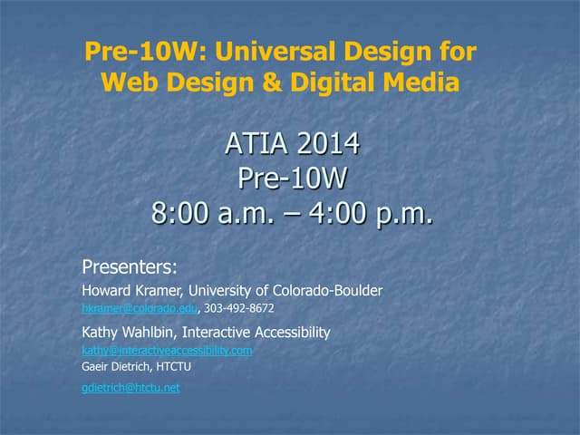 Designing and evaluating web sites using universal design principles (hands on)