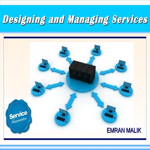 Designing and managing services