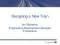 Designing a new train