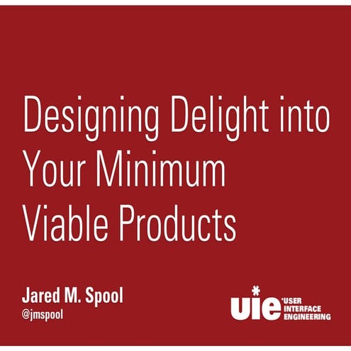 Designing Delight into Your Minimum Viable Products (R1)
