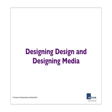 Designing Design And Desiging Media