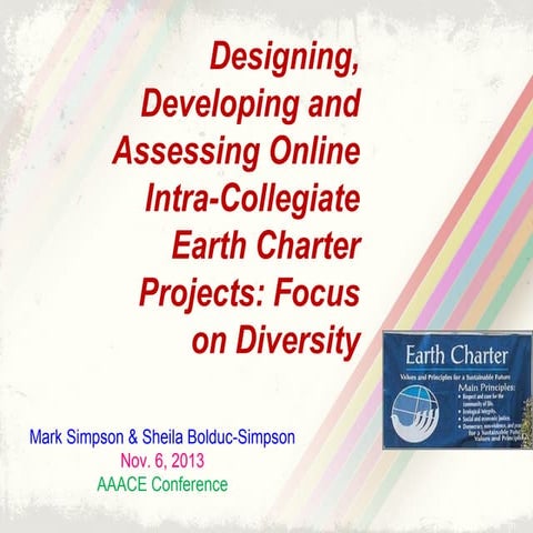 Designing developing and assessing online intra collegiate earth charter proj...