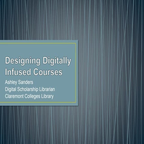 Designing digitally infused courses