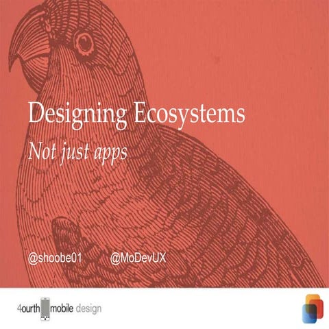 Designing Ecosystems, Not Just Apps