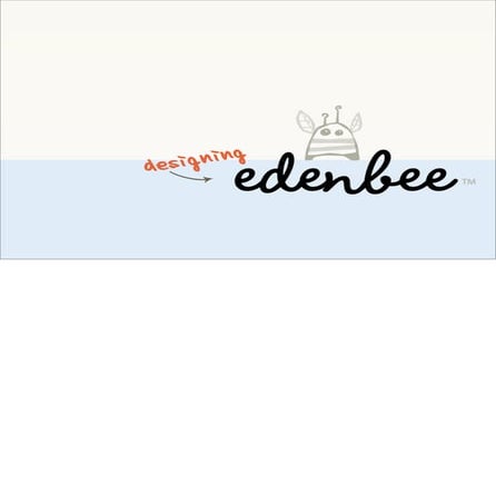 Designing Edenbee