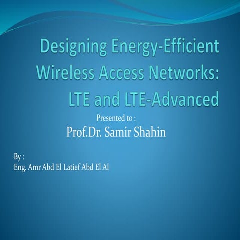 Designing energy efficient lte