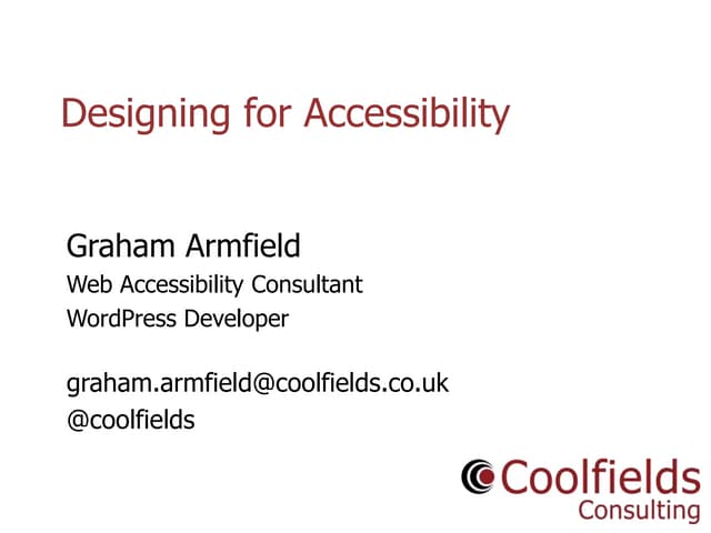 Designing for Accessibility - Front End North - September 2016