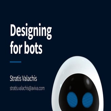 Designing for bots   stratis valachis