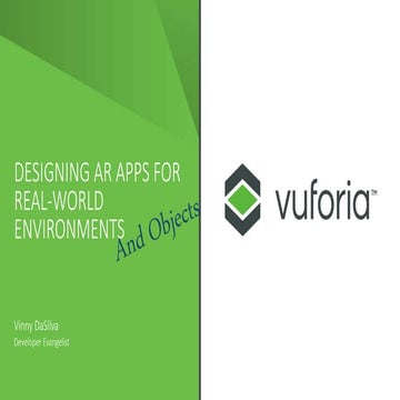 Vinny DaSilva (Vuforia): Designing For Dynamic Environments